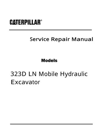 Caterpillar Cat 323D LN Mobile Hydraulic Excavator (Prefix DCJ) Service Repair Manual Instant Download