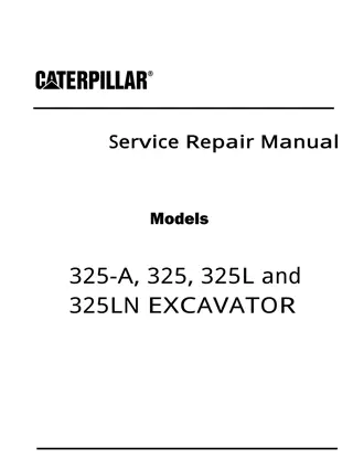 Caterpillar Cat 325-A, 325, 325 L AND 325 LN EXCAVATOR (Prefix 9ZK) Service Repair Manual Instant Download