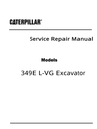 Caterpillar Cat 349E L-VG Excavator (Prefix DGE) Service Repair Manual Instant Download