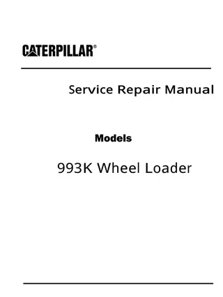 Caterpillar Cat 993K Wheel Loader (Prefix Z9K) Service Repair Manual Instant Download