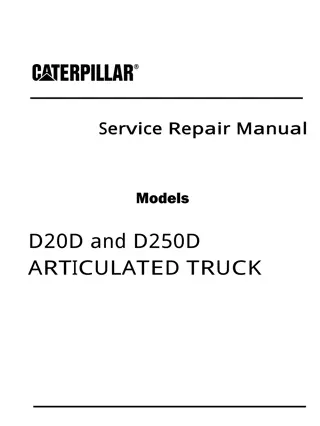 Caterpillar Cat D20D and D250D ARTICULATED TRUCK (Prefix 6NG) Service Repair Manual Instant Download