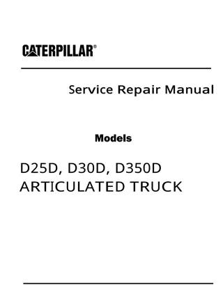 Caterpillar Cat D25D, D30D and D350D ARTICULATED TRUCK (Prefix 3AJ) Service Repair Manual Instant Download