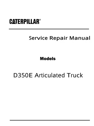 Caterpillar Cat D350E Articulated Truck (Prefix 9LR) Service Repair Manual Instant Download