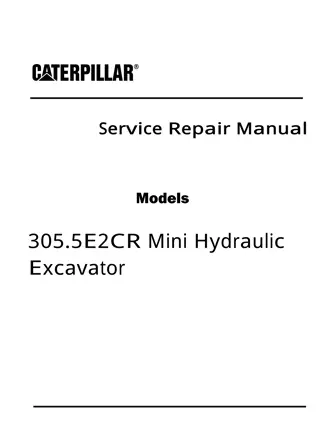 Caterpillar Cat 305.5E2CR Mini Hydraulic Excavator (Prefix HRX) Service Repair Manual Instant Download