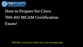How to Prepare for Cisco 700-105 MCAM Certification Exam?