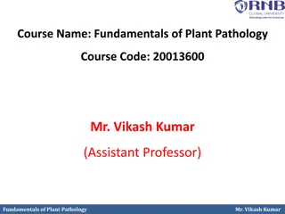 Fundamentals of Plant Pathology with Mr. Vikash Kumar - Course Overview and Important Pathogens