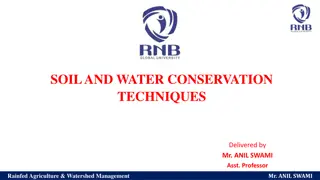 Soil and Water Conservation Techniques in Rainfed Agriculture by Mr. Anil Swami