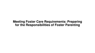 Meeting Foster Care Requirements Preparing for the Responsibilities of Foster Parenting