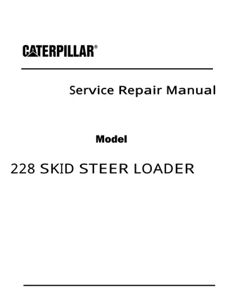 Caterpillar Cat 228 SKID STEER LOADER (Prefix 6BZ) Service Repair Manual Instant Download