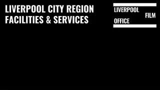Liverpool City Region Film Services and Facilities Overview