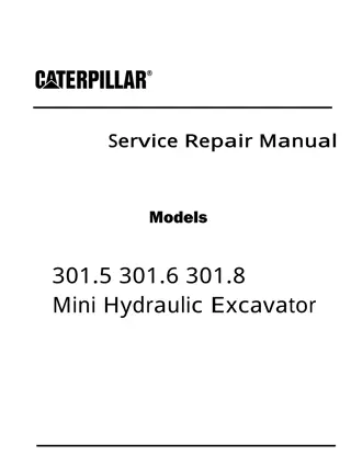 Caterpillar Cat 301.5 Mini Hydraulic Excavator (Prefix 3YW) Service Repair Manual Instant Download