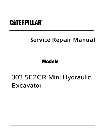 Caterpillar Cat 303.5E2CR Mini Hydraulic Excavator (Prefix CR6) Service Repair Manual Instant Download