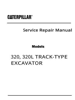 Caterpillar Cat 320 TRACK-TYPE EXCAVATOR (Prefix 1TL) Service Repair Manual Instant Download