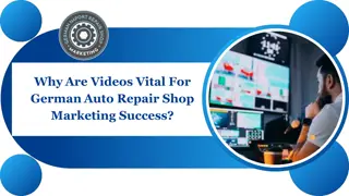 Why Are Videos Vital For German Auto Repair Shop Marketing Success