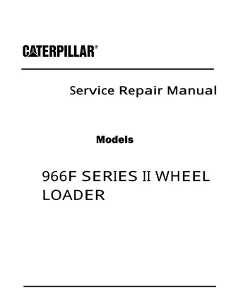 Caterpillar Cat 966F SERIES II WHEEL LOADER (Prefix 7HL) Service Repair Manual Instant Download 2