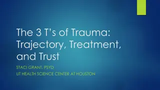 The 3 Ts of Trauma: Trajectory, Treatment, and Trust