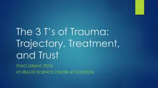 Understanding the 3 Ts of Trauma: Trajectory, Treatment, and Trust