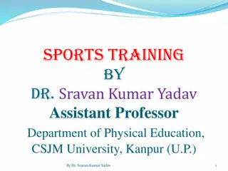 Understanding Sports Training: A Comprehensive Overview by Dr. Sravan Kumar Yadav