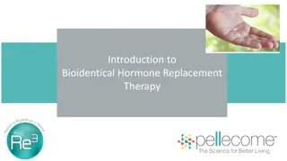 Bioidentical Hormone Replacement Therapy