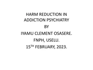 Harm Reduction in Addiction Psychiatry: A Comprehensive Overview