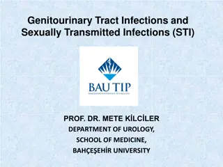 Overview of Genitourinary Tract Infections and STIs by Prof. Dr. Mete Kılcıler