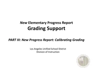 Progress Report Grading Support: Calibrating Grades in LA Unified School District