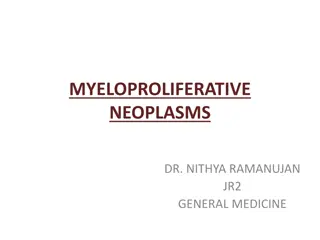 Myeloproliferative Neoplasms: Overview and Clinical Considerations