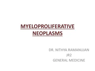 Understanding Myeloproliferative Neoplasms: Overview and Clinical Considerations