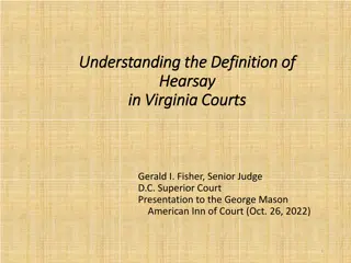Understanding the Definition of Hearsay in Virginia Courts by Gerald I. Fisher, Senior Judge