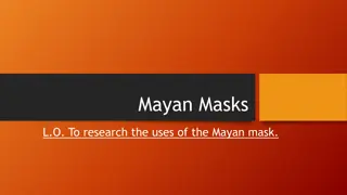 Exploring the Fascinating Uses of Mayan Masks