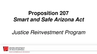 Smart and Safe Arizona Act: Justice Reinvestment Program Overview