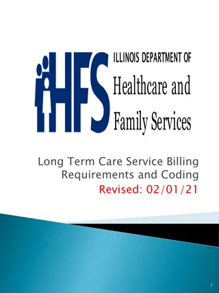 Long Term Care Service Billing Requirements and Coding Overview