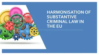 Harmonisation of Substantive Criminal Law in the EU