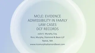 Admissibility of Evidence in Family Law Cases & DCF Records