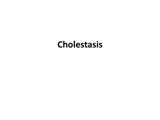 Understanding Cholestasis: Etiology, Clinical Manifestations, and Complications