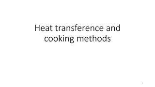 Understanding Heat Transfer and Cooking Methods