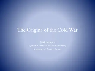 The Origins of the Cold War and U.S.-Soviet Antagonism