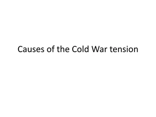 Cold War Tensions: Causes, Events, and Decisions