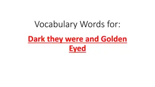 Vocabulary Words: Dark They Were and Golden-Eyed