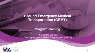 Ground Emergency Medical Transportation (GEMT) Program Overview
