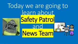 Everything You Need to Know About Safety Patrol and News Team