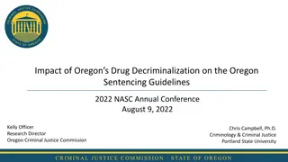 Impact of Oregon's Drug Decriminalization on Sentencing Guidelines: Analysis from 2022 NASC Conference