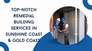 Top-notch Remedial Building Services in Sunshine Coast & Gold Coast