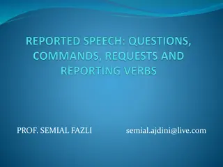 Understanding Reported Speech: Questions, Commands, Requests, and Reporting Verbs