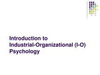 Overview of Industrial-Organizational Psychology in the Workplace