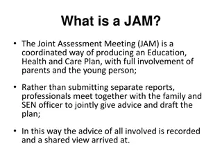 Understanding the Joint Assessment Meeting (JAM) Process