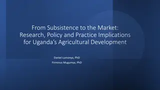Agricultural Development in Uganda: Transitioning from Subsistence to Market Economy