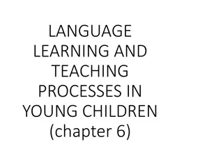 Language Learning and Teaching Processes in Young Children