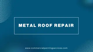 Metal Roof Repairs At Commercial Painting Services