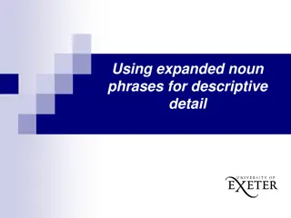 Exploring Descriptive Detail Through Expanded Noun Phrases